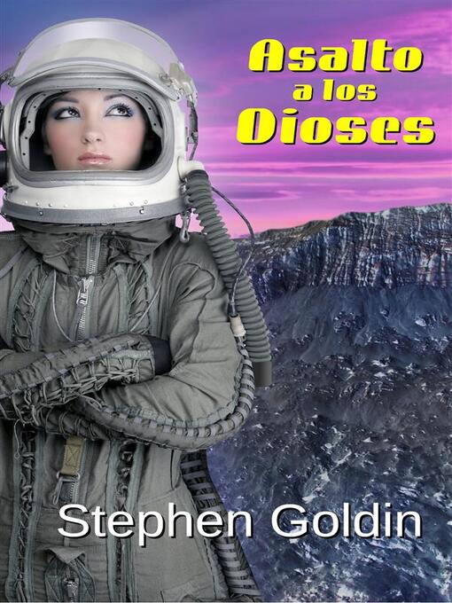Title details for Asalto a Los Dioses by Stephen Goldin - Available
